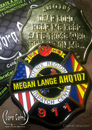 Megan Lange AHQ107 Dispatcher coin
Custom shaped coin 2D Front and 2D Back Shiny Brass cobra coins cobracoins.com
